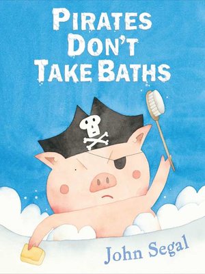 cover image of Pirates Don't Take Baths
